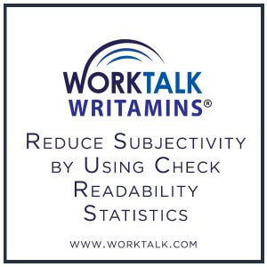 Worktalk Writamins: Reduce subjectivity by using check readability statistics