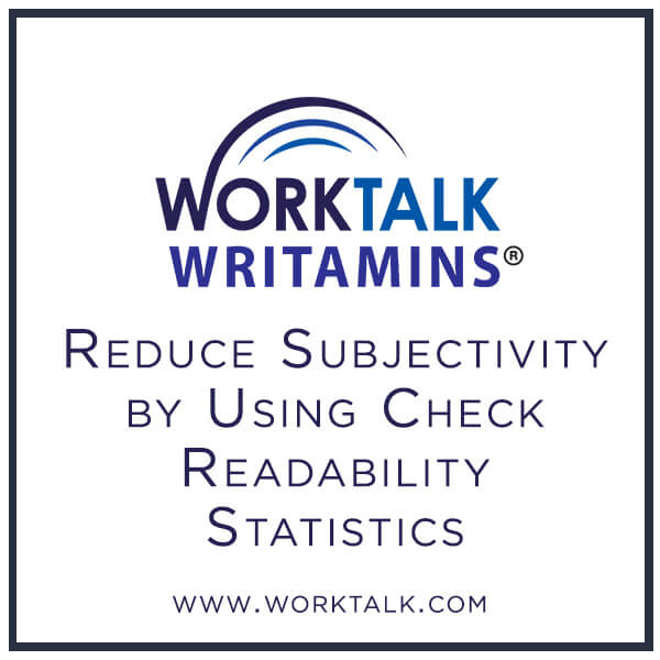 Worktalk Writamins: Reduce subjectivity by using check readability statistics