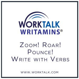 Worktalk Writamins: Write with Verbs